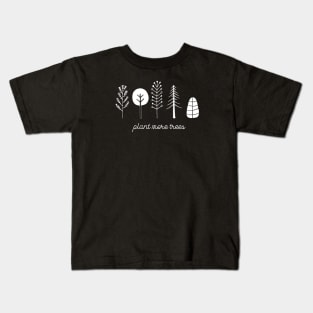 Love your planet: Plant more trees (white text) Kids T-Shirt